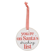 On Santa's Drinking List Round Ornament with Ribbon  (4 Count Assortment)
