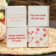 Not Sick of You 2" Square Block  (4 Count Assortment)