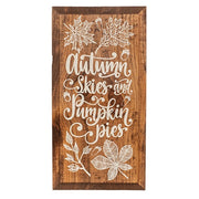 Autumn Skies & Pumpkin Pies Wooden Sign - 9" x 18"
