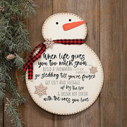 When Life Gives You Too Much Snowman Sign