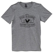 Rise & Shine Mother Cluckers T-Shirt - XXL