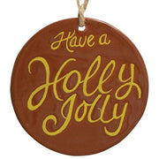 Holly Jolly Ceramic Ornament