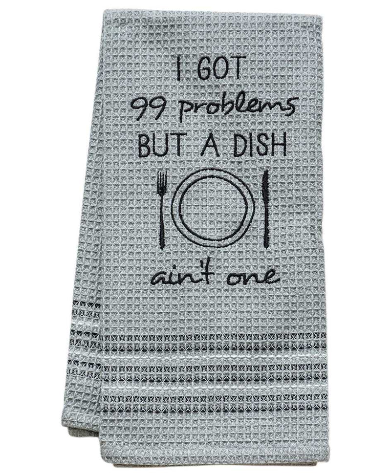99 Problems Dish Towel