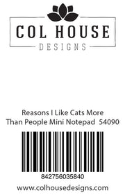 Reasons I Like Cats More Than People Mini Notepad