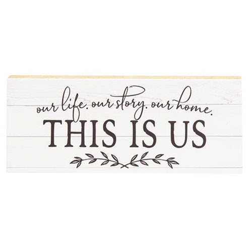 This is Us Shelf Sitter - 10" x 4"