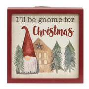 I'll Be Gnome For Christmas Framed Sign with Easel