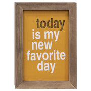 Today Is My New Favorite Day Framed Cutout Sign 