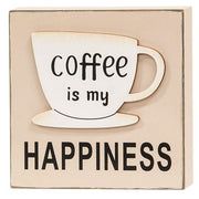 Coffee Is My Happiness Wooden Block