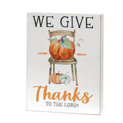 We Give Thanks Pumpkins & Chair Box Sign