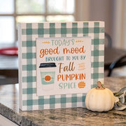 Today's Good Mood Pumpkin Spice Box Sign