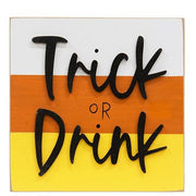 Trick or Drink Block Sign