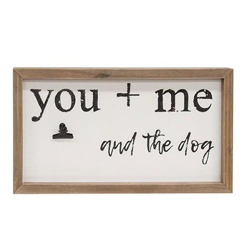 You + Me and the Dog Framed Sign with Photo Clip