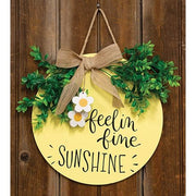 Feelin' Fine Sunshine Round Sign with Greenery & Burlap Bow