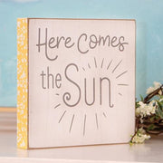 Here Comes the Sun Distressed Wooden Block Sign