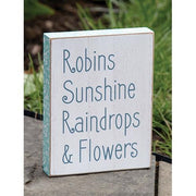 Robins - Sunshine - Raindrops & Flowers Distressed Wooden Block Sign