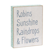 Robins - Sunshine - Raindrops & Flowers Distressed Wooden Block Sign