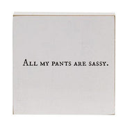 All My Pants Are Sassy Square Block  (2 Count Assortment)