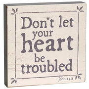 Don't Let Your Heart Be Troubled Box Sign