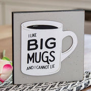 I Like Big Mugs Layered Block