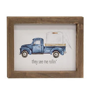 They See Me Rollin Pickup Truck Framed Sign
