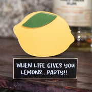 Lemon on "When Life Gives You Lemons..." Sitter