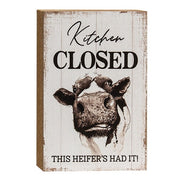 Kitchen Closed This Heifer's Had It Block