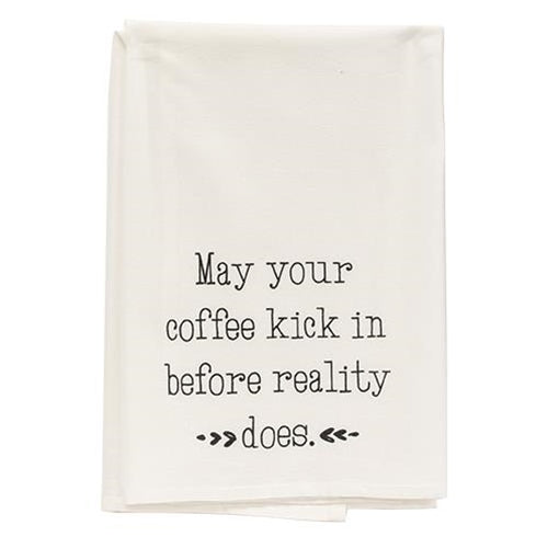 May Your Coffee Kick In Before Reality Does Dish Towel