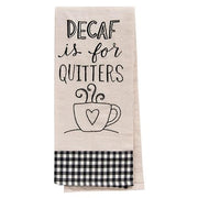 Coffee is for Quitters Dish Towel