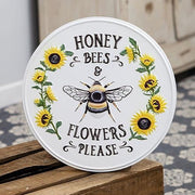 Honey Bees & Flowers Please Sunflower Round Metal Sign