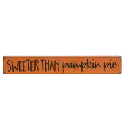 Sweeter Than Pumpkin Pie Engraved Block - 12"