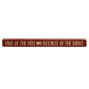 Land of the Free Because of the Brave Engraved Block - 18"
