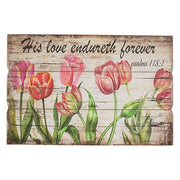 His Love Endureth Forever Tulip Sign